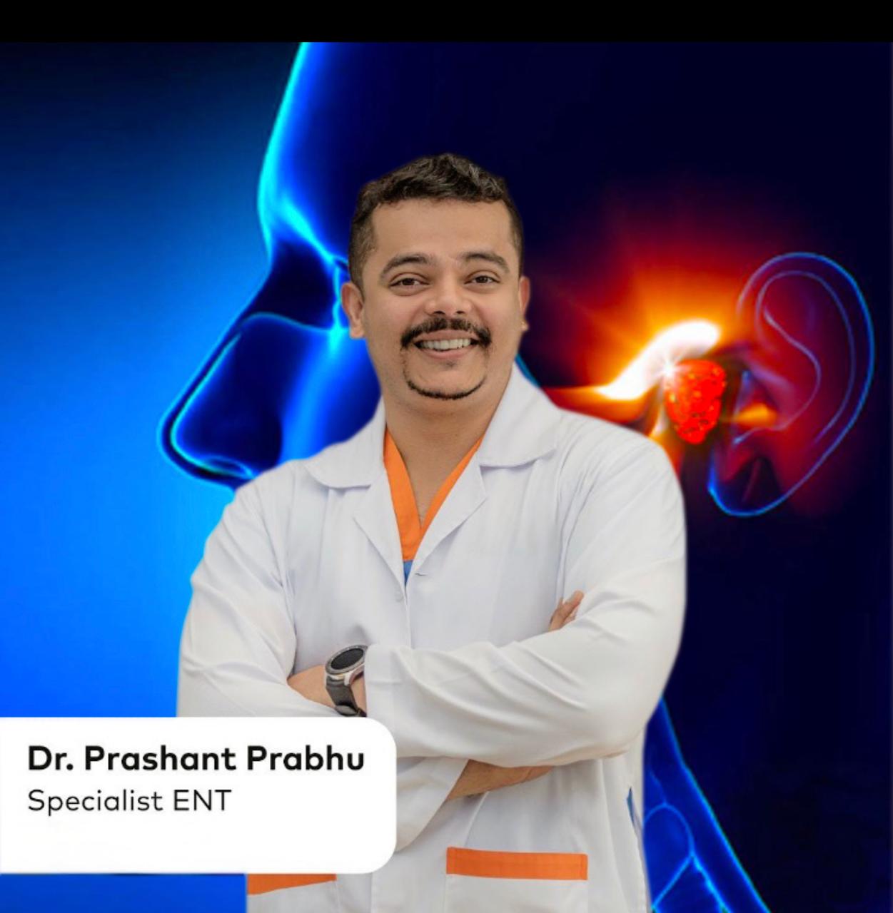 Dr. Prashanth Prabhu, Specialist Otolaryngologist (ENT)